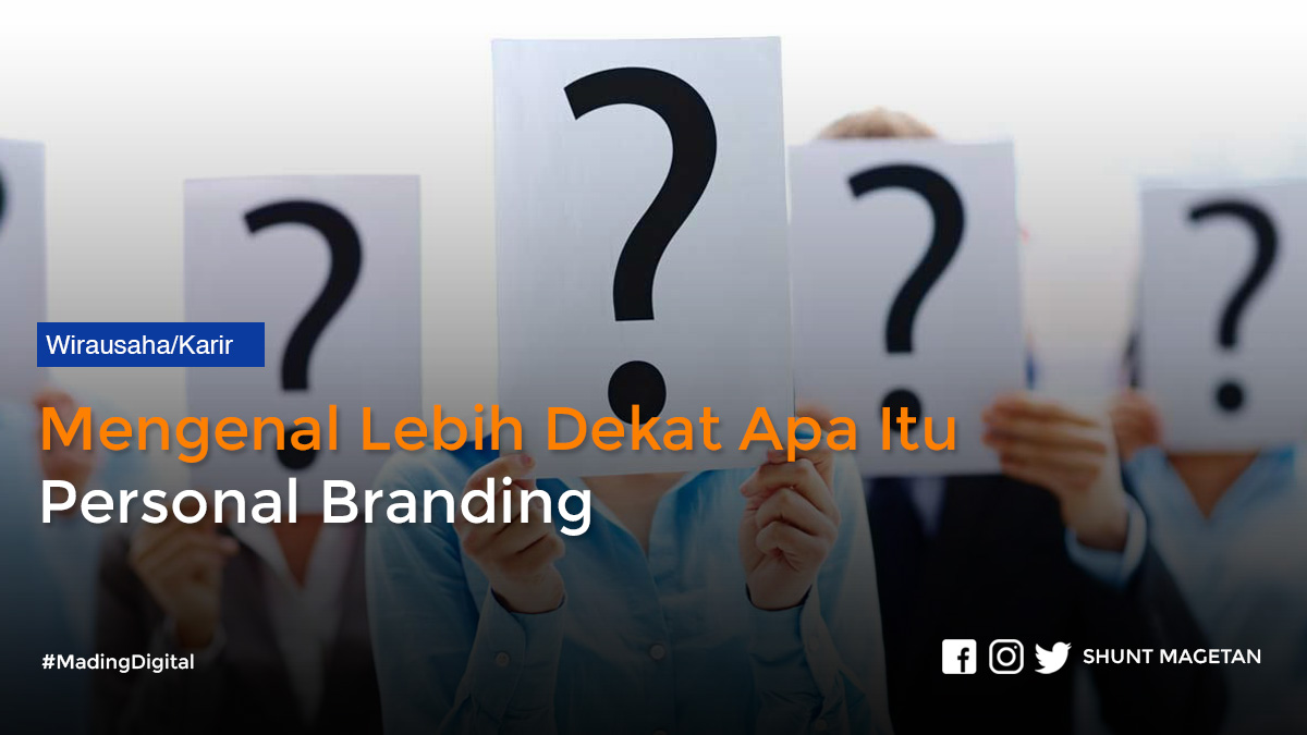 Mengenal Lebih Dekat Apa Itu Personal Branding